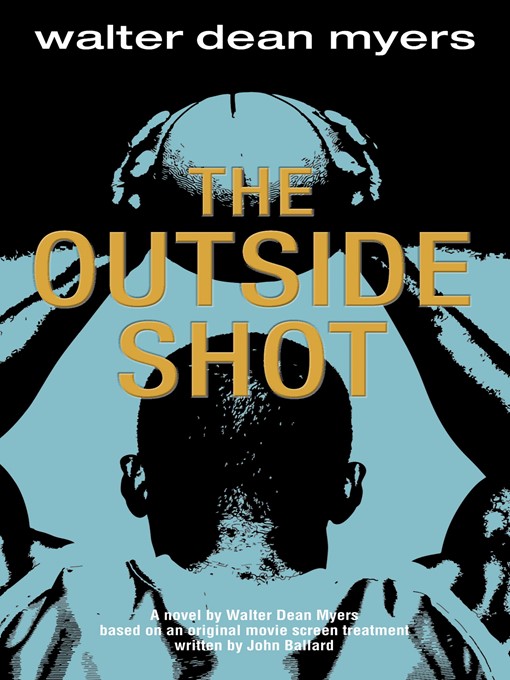 Title details for The Outside Shot by Walter Dean Myers - Available